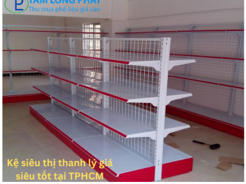 Kệ siêu thị thanh lý giá siêu tốt tại TPHCM