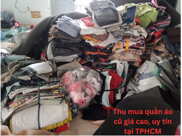 Thu mua quần áo cũ giá cao, uy tín tại TPHCM