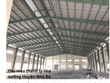 Tâm Long Phát: Thu mua thanh lý nhà xưởng Huyện Nhà Bè