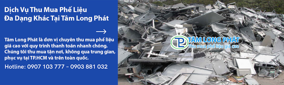 Dịch Vụ Thu Mua Phế Liệu Đa Dạng Khác Tại Tâm Long Phát
