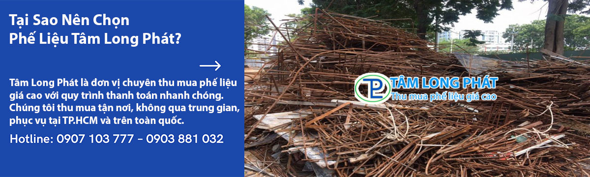 Tại Sao Nên Chọn Phế Liệu Tâm Long Phát?