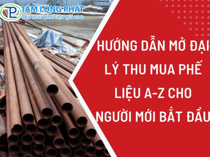Cách mở của hàng thu mua phế liệu chuẩn nhất năm 2025