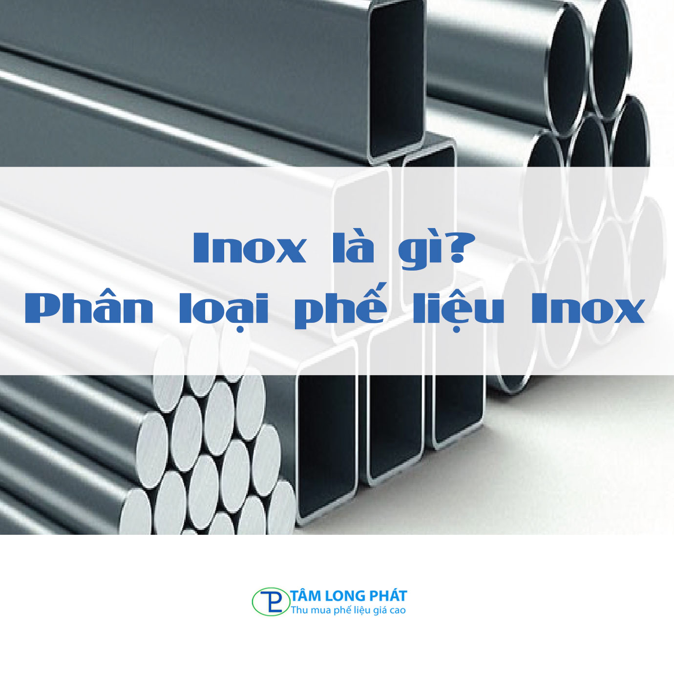 Phân biệt các loại inox phế liệu trên thị trường hiện nay