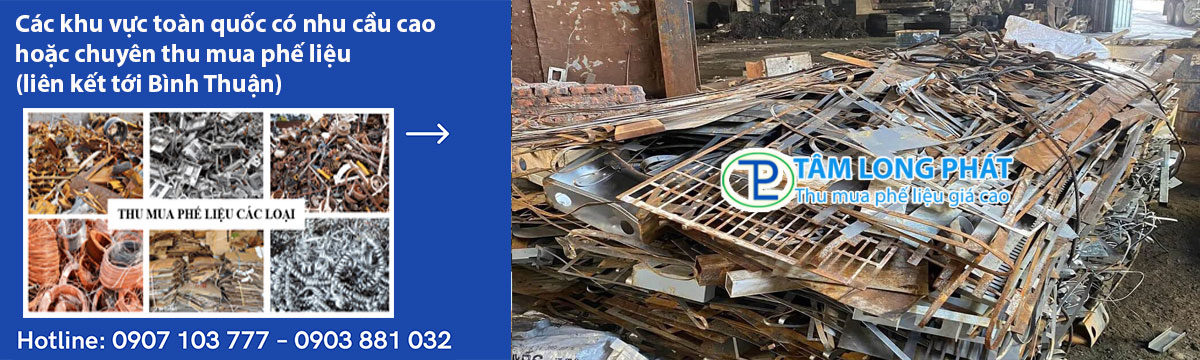 Các khu vực toàn quốc có nhu cầu cao hoặc chuyên thu mua phế liệu (liên kết tới Bình Thuận)