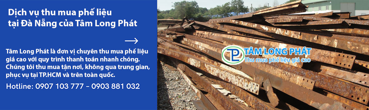 Dịch vụ thu mua phế liệu tại Đà Nẵng của Tâm Long Phát