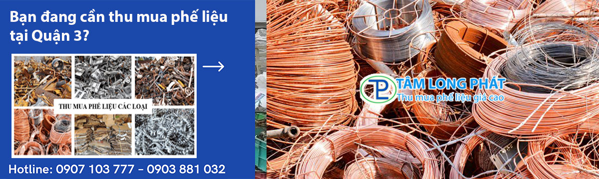 Bạn đang cần thu mua phế liệu tại Quận 3?