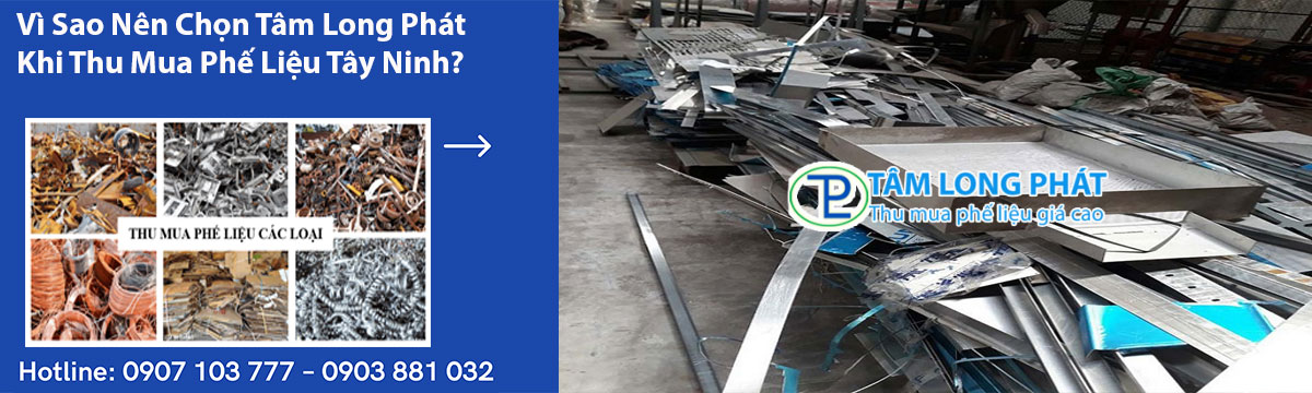 Vì Sao Nên Chọn Tâm Long Phát Khi Thu Mua Phế Liệu Tây Ninh?