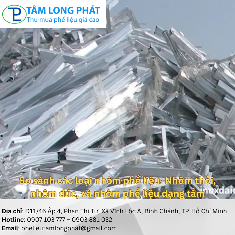 So sánh các loại nhôm phế liệu: Nhôm thỏi, nhôm đúc, và nhôm phế liệu dạng tấm