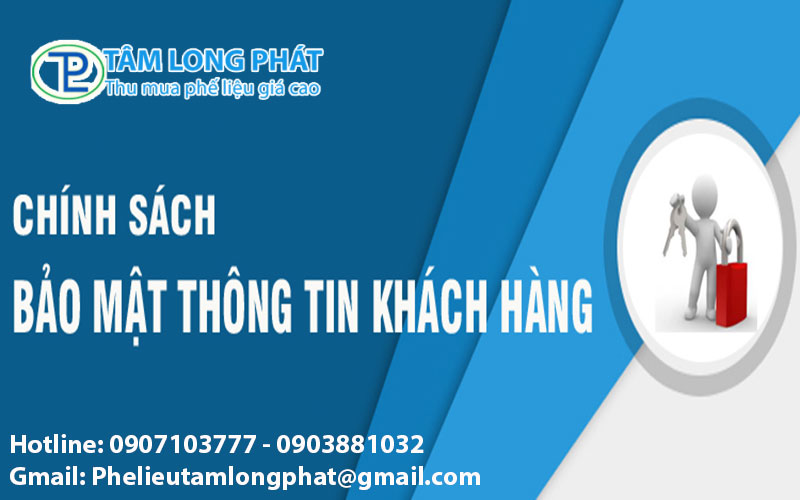 Chính Sách Bảo Mật Tại Phế Liệu Tâm Long Phát