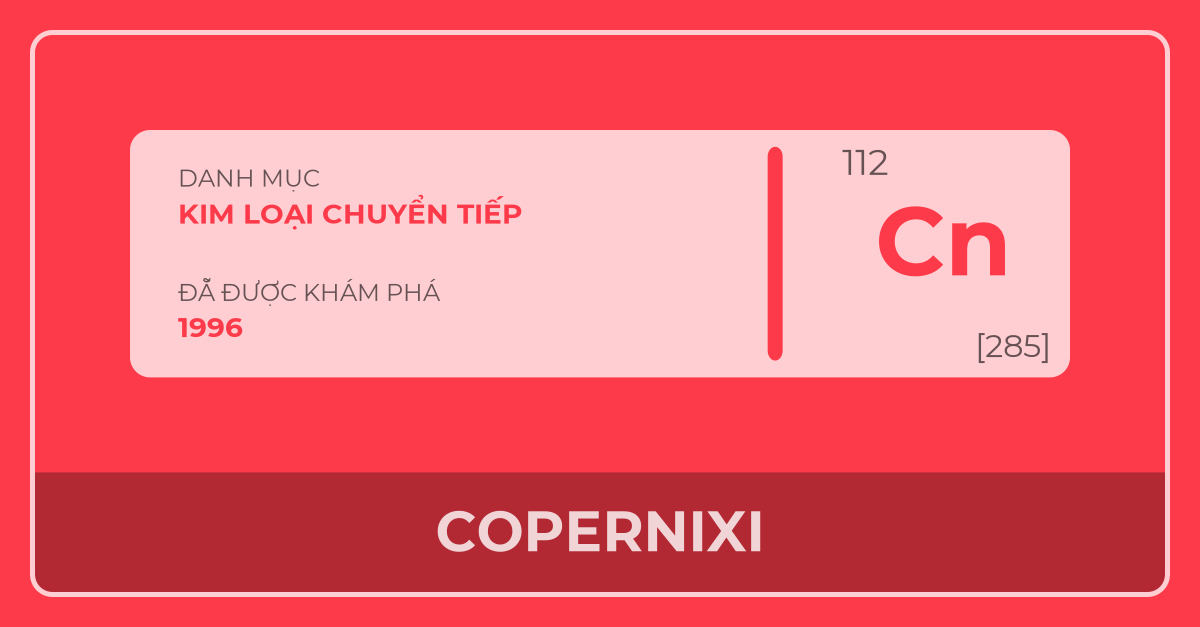 Copernicium (Cn, 112) là chất gì? Tìm hiểu chi tiết về nguyên tố hóa học siêu nặng