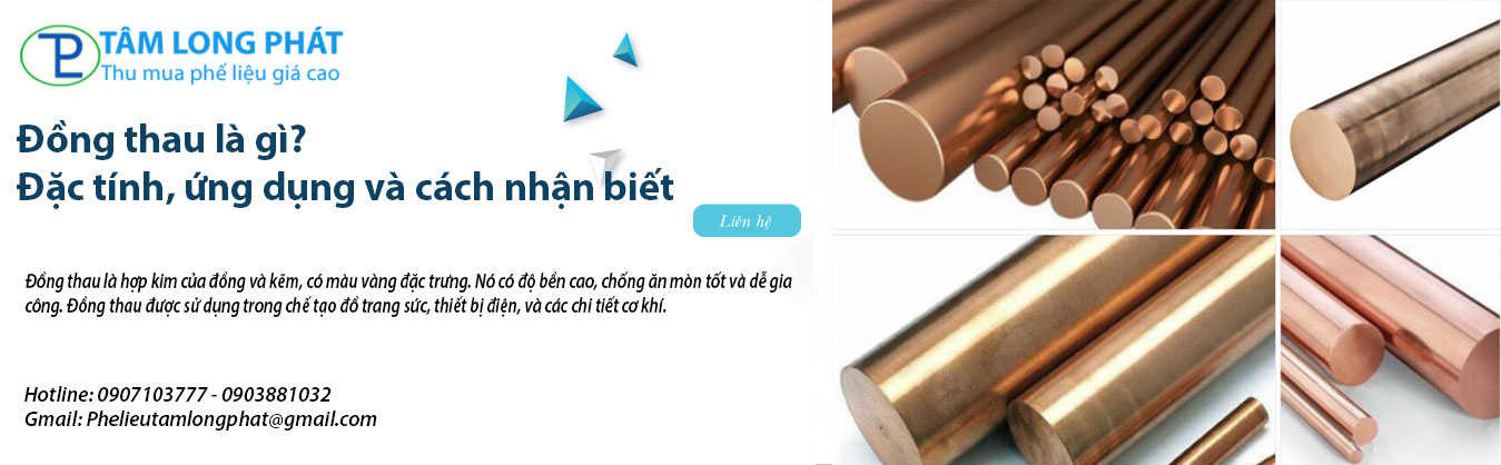 Đồng thau là gì? Đặc tính, ứng dụng và cách nhận biết