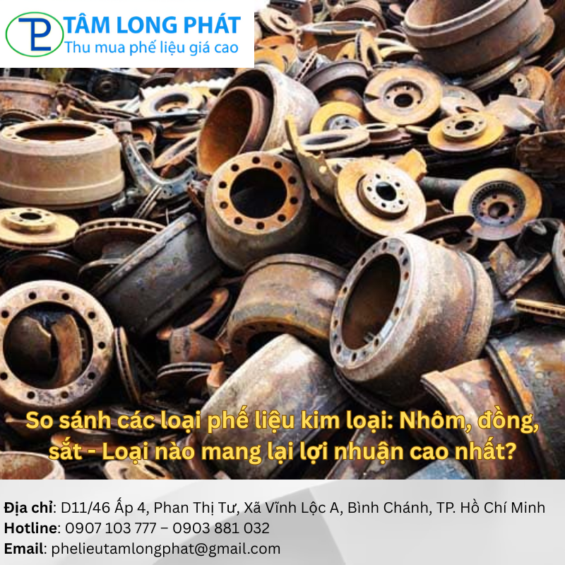 So sánh các loại phế liệu kim loại: Nhôm, đồng, sắt - Loại nào mang lại lợi nhuận cao nhất?