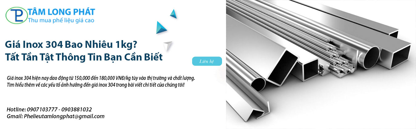 Giá Inox 304 Bao Nhiêu 1kg? Tất Tần Tật Thông Tin Bạn Cần Biết