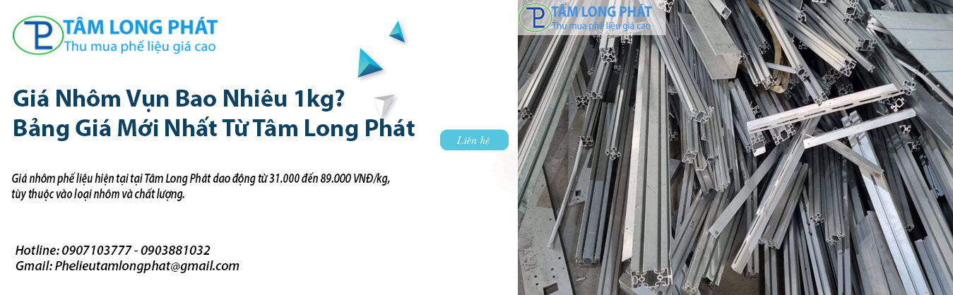 Giá Nhôm Vụn Bao Nhiêu 1kg? Bảng Giá Mới Nhất Từ Tâm Long Phát