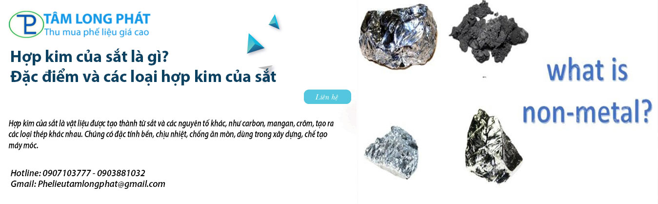 Hợp kim của sắt là gì? Đặc điểm và các loại hợp kim của sắt