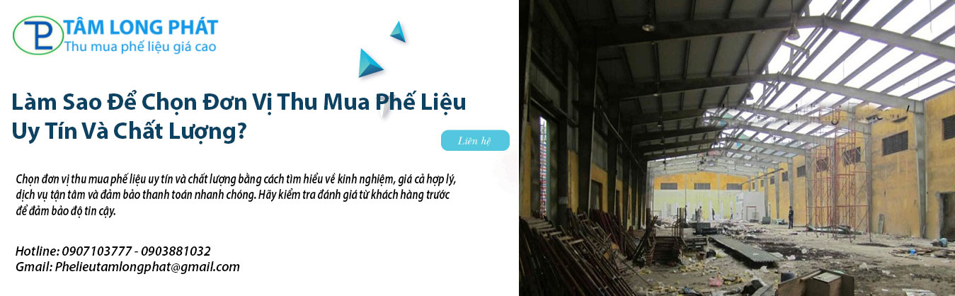 Làm Sao Để Chọn Đơn Vị Thu Mua Phế Liệu Uy Tín Và Chất Lượng?