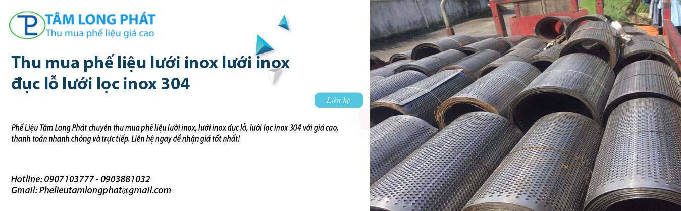 Thu mua phế liệu lưới inox lưới inox đục lỗ lưới lọc inox 304