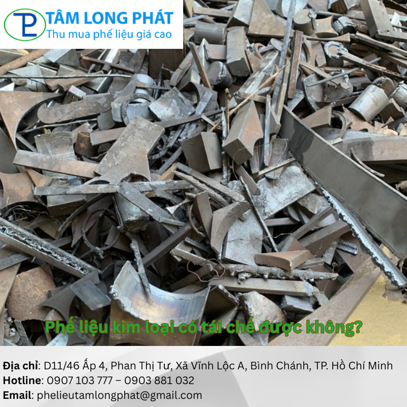 Phế liệu kim loại có tái chế được không?