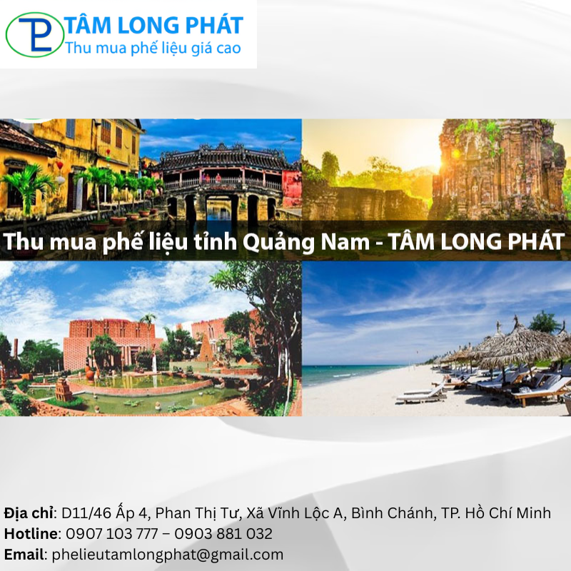 Tâm Long Phát: Thu mua phế liệu tỉnh Quảng Nam