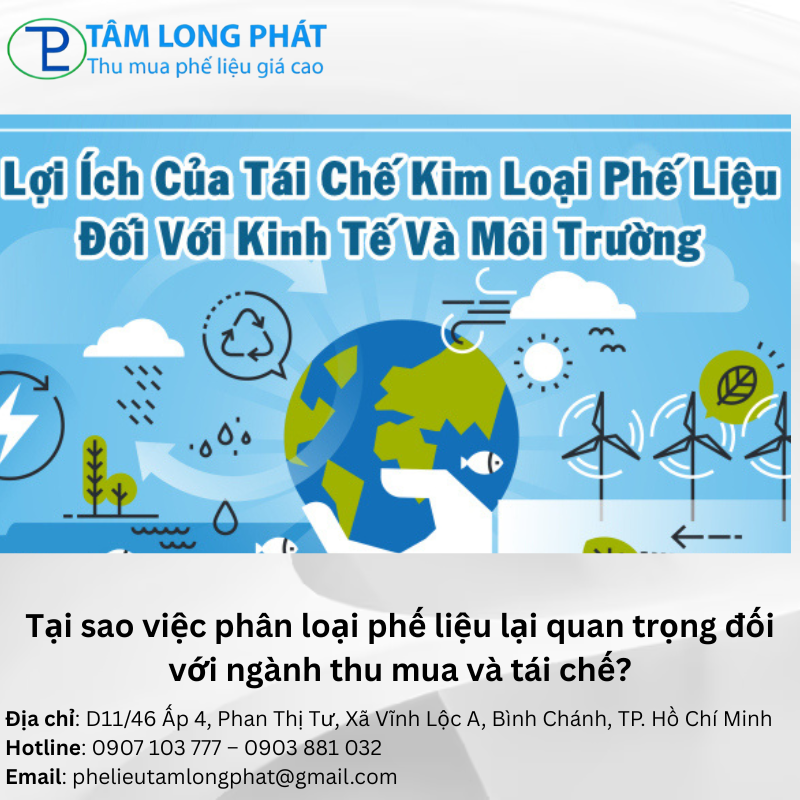 Tại sao việc phân loại phế liệu lại quan trọng đối với ngành thu mua và tái chế?