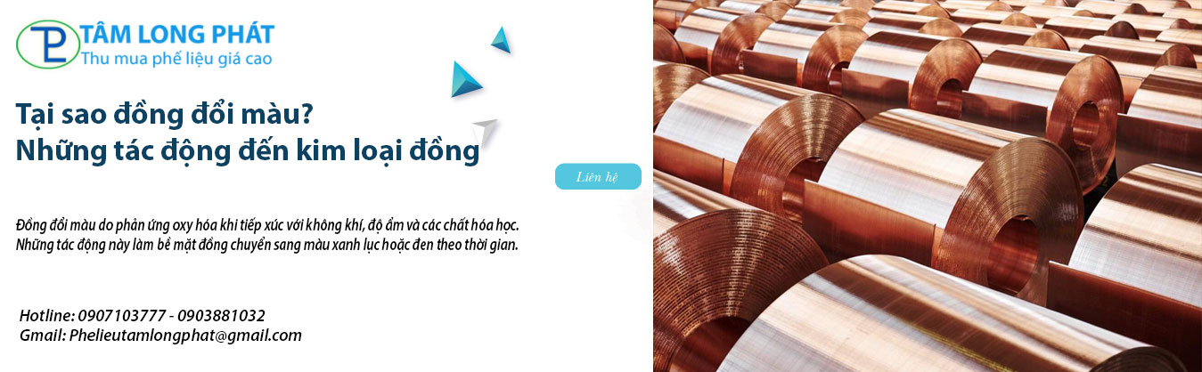 Tại sao đồng đổi màu? Những tác động đến kim loại đồng