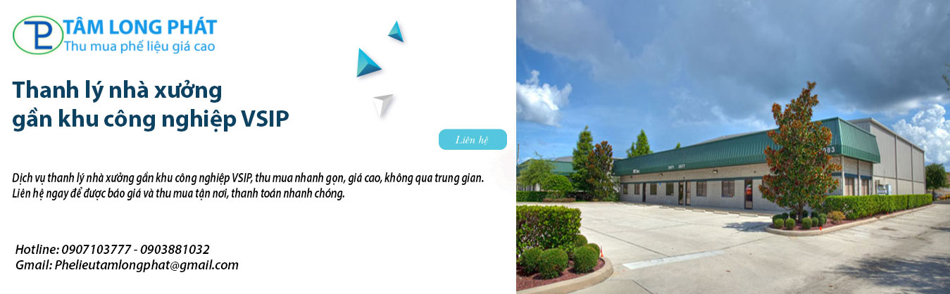 Thanh lý nhà xưởng gần khu công nghiệp VSIP