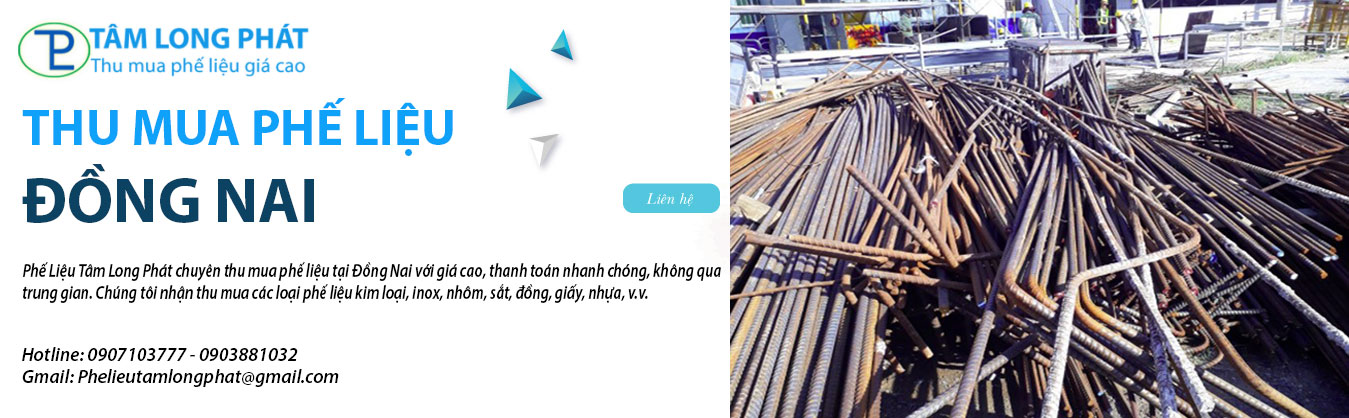 Tâm Long Phát: Thu Mua Phế Liệu Tỉnh Đồng Nai