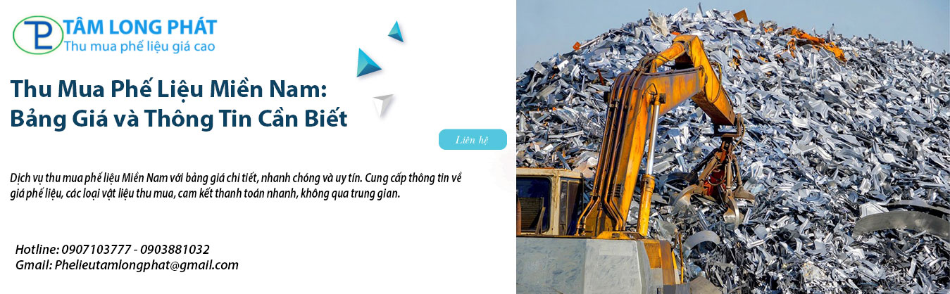 Thu Mua Phế Liệu Miền Nam: Bảng Giá và Thông Tin Cần Biết