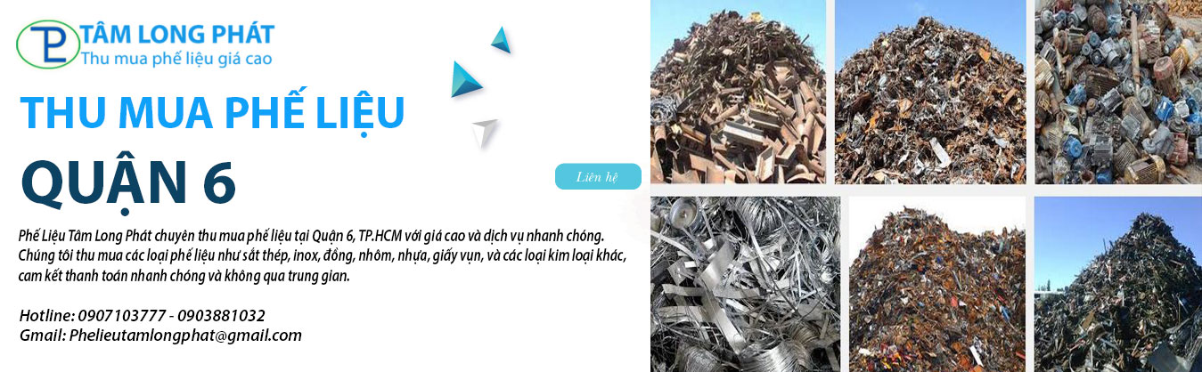 Thu mua phế liệu Quận 6 giá cao