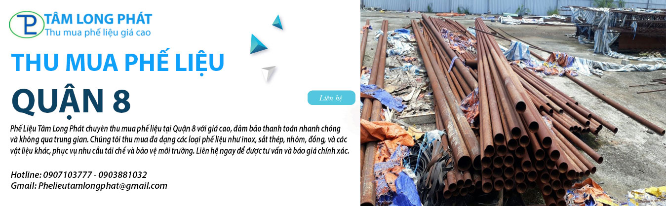 Thu mua phế liệu tại quận 8 giá cao tận nơi