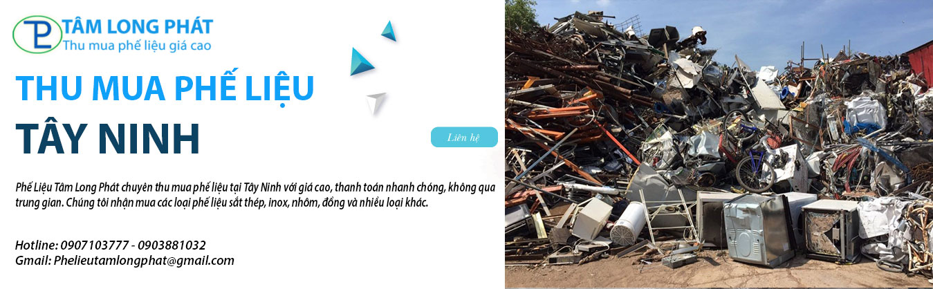 Thu Mua Phế Liệu Tỉnh Tây Ninh - Báo Giá Cao, Thu Mua Tận Nơi