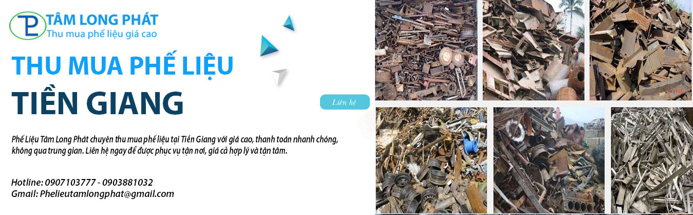 Thu Mua Phế Liệu Tỉnh Tiền Giang Giá Cao - Phế Liệu Tâm Long Phát