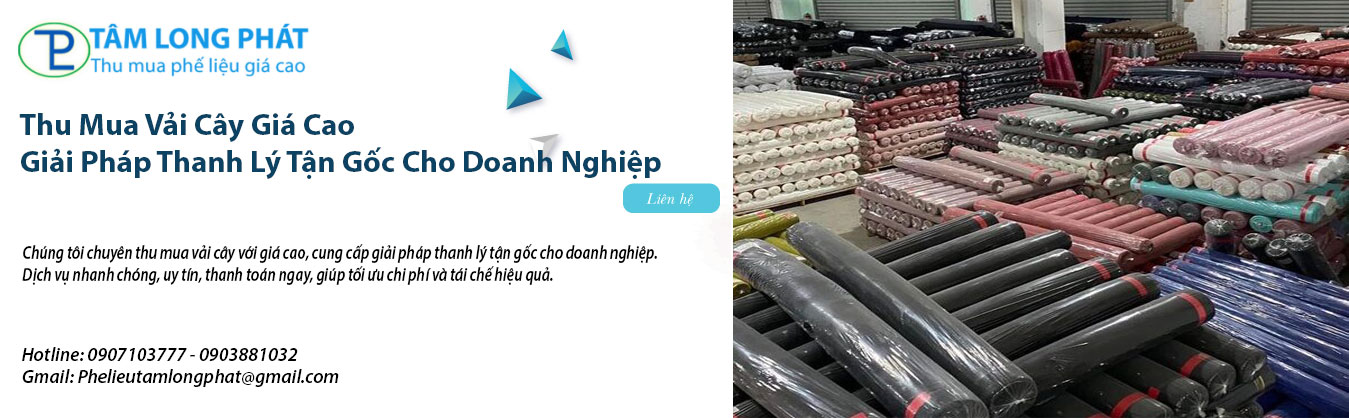 Thu Mua Vải Cây Giá Cao – Giải Pháp Thanh Lý Tận Gốc Cho Doanh Nghiệp