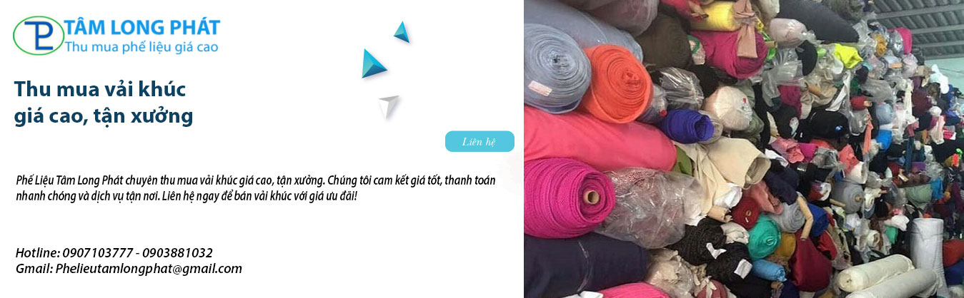 Thu mua vải khúc giá cao, tận xưởng