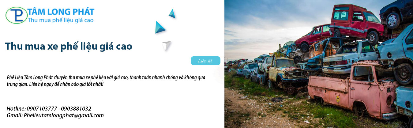 Thu mua xe phế liệu giá cao