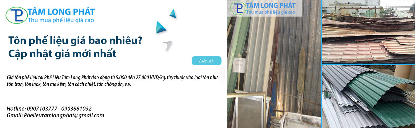 Tôn phế liệu giá bao nhiêu? Cập nhật giá mới nhất từ Phế Liệu Tâm Long Phát