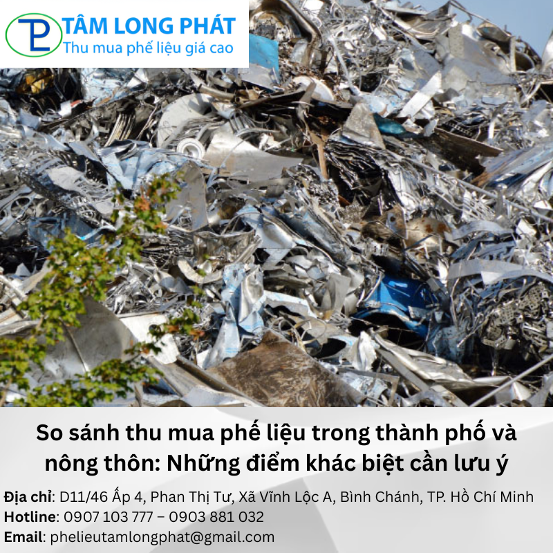 So sánh thu mua phế liệu trong thành phố và nông thôn: Những điểm khác biệt cần lưu ý