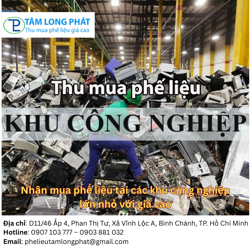 Nhận mua phế liệu tại các khu công nghiệp lớn nhỏ với giá cao