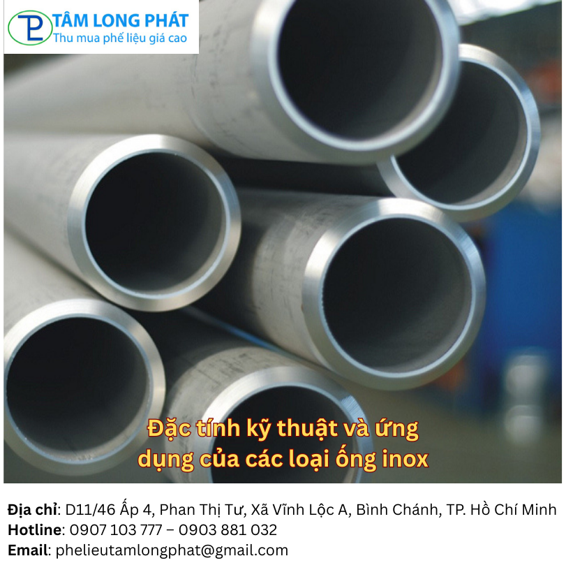 Đặc tính kỹ thuật và ứng dụng của các loại ống inox