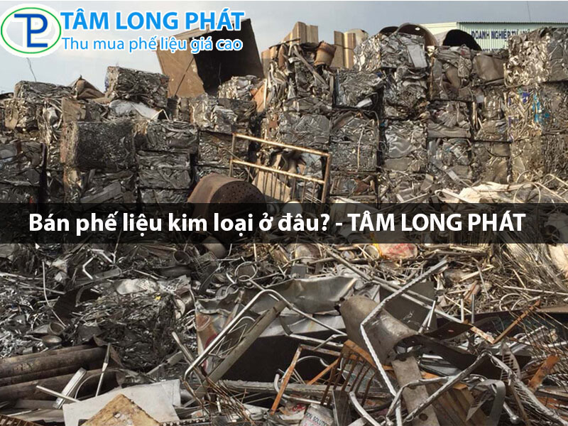 Bán phế liệu kim loại ở đâu?