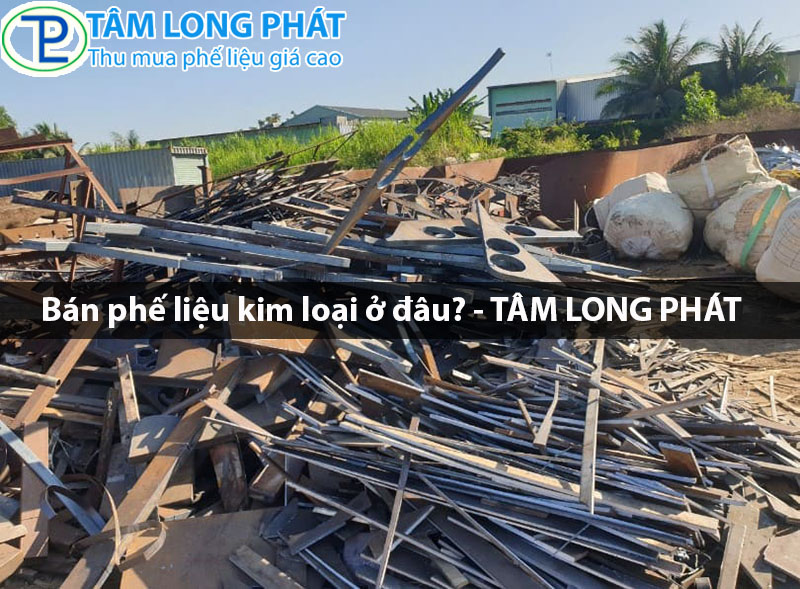 Bán phế liệu kim loại ở đâu?