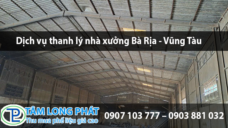 Dịch vụ thanh lý nhà xưởng Bà Rịa - Vũng Tàu