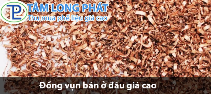 Đồng vụn bán ở đâu giá cao
