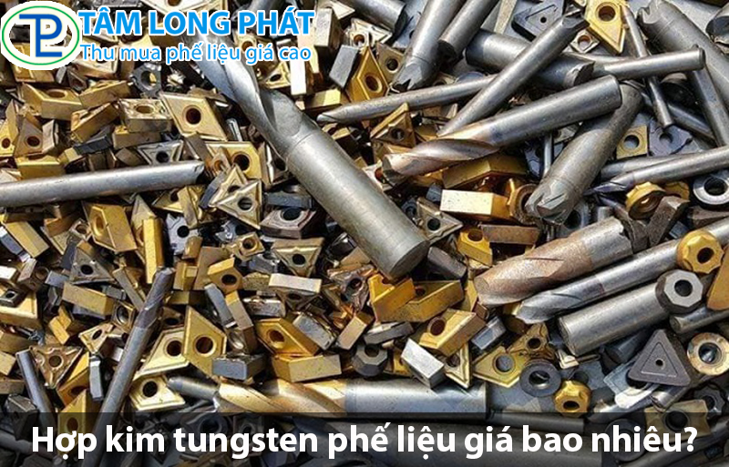 Hợp kim tungsten phế liệu giá bao nhiêu?