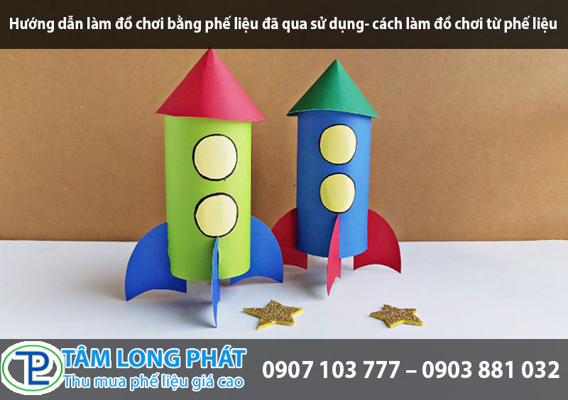 Hướng dẫn làm đồ chơi bằng phế liệu đã qua sử dụng- cách làm đồ chơi từ phế liệu