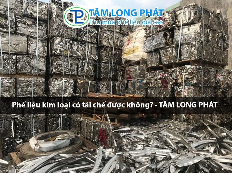 Phế liệu kim loại có tái chế được không?