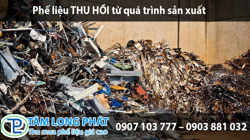 Phế liệu THU HỒI từ quá trình sản xuất