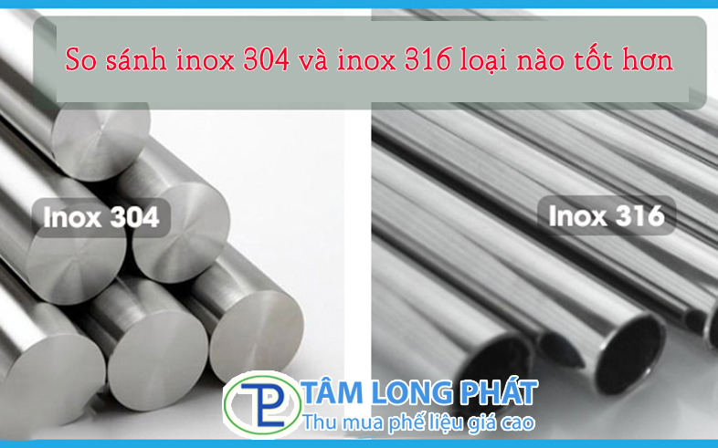 So sánh thép không gỉ 316 và 304, loại nào tốt hơn?