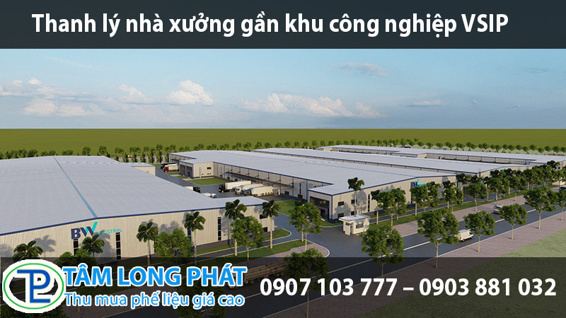 Thanh lý nhà xưởng gần khu công nghiệp VSIP