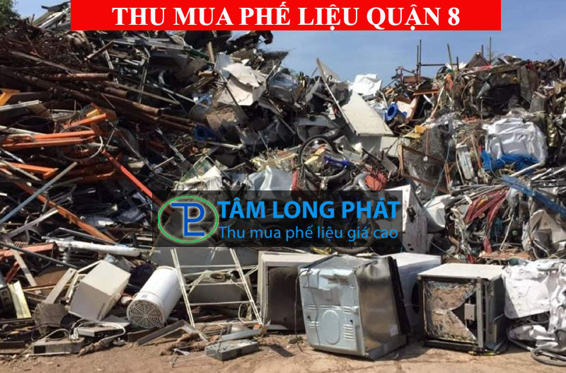 Thu mua phế liệu Quận 8